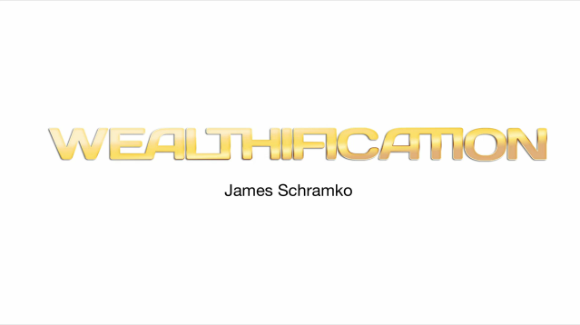 wealthification-james-schramko