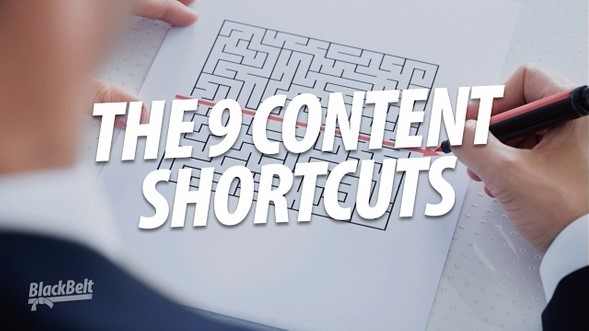 The 9 content shortcuts