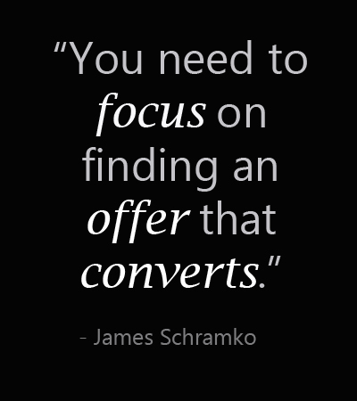 You need to focus on finding an offer that converts.