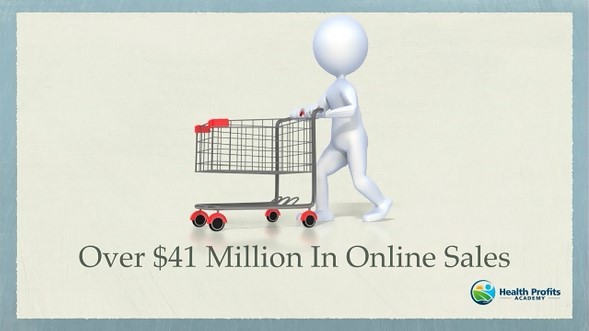 Over 41 million in online sales.