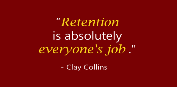 Clay Collins says retention is absolutely everyone’s job.