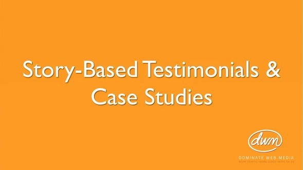 Story-based testimonials and Case Studies