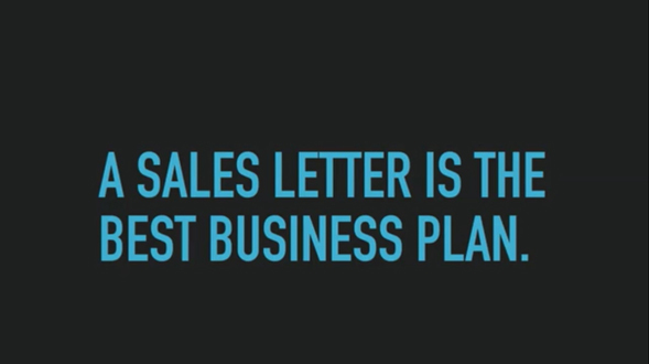 Ed Dale - A sales letter is the best possible business plan.