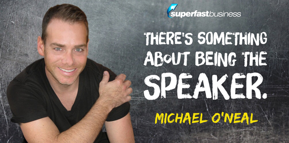 Michael O'Neal says there’s something about being the speaker.
