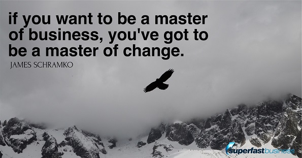 James Schramko says if you want to master business, you’ve got to be a master of change.