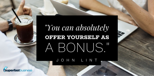 John Lint says you can absolutely offer yourself as a bonus