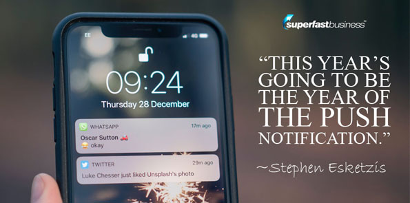 Stephen Esketzis says this year’s going to be the year of the push notification