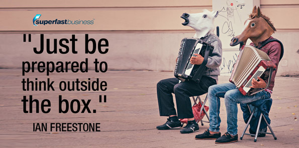 Ian Freestone says just be prepared to think outside the box.