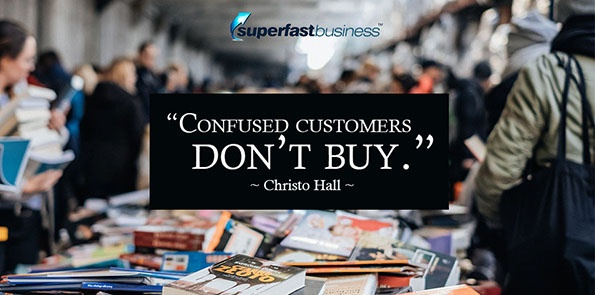 Christo Hall says confused customers don't buy.