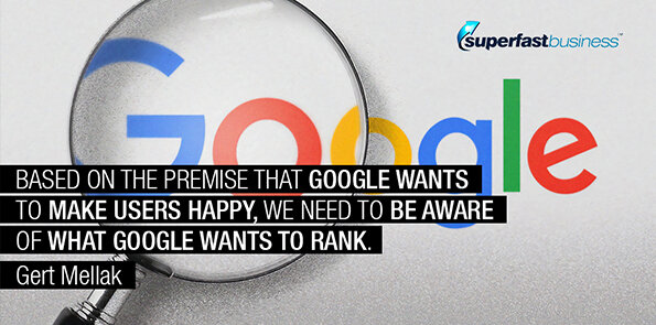 Gert Mellak says based on the premise that Google wants to make users happy, we need to be aware of what Google wants to rank.