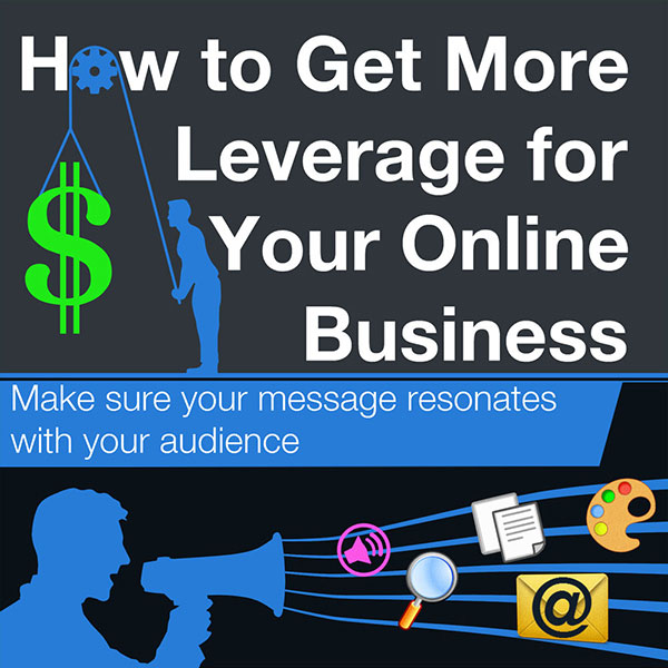 How-to-Get-More-Leverage-for-Your-Online-Business