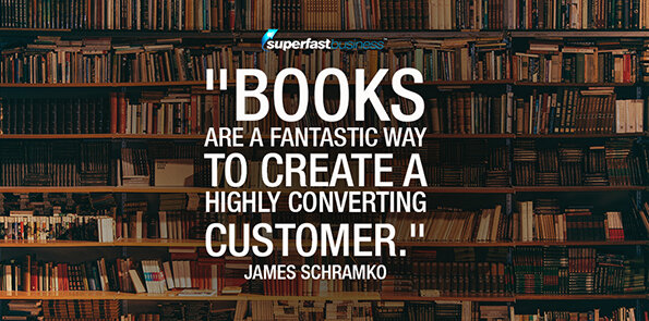 James Schramko says books are a fantastic way to create a highly converting customer.