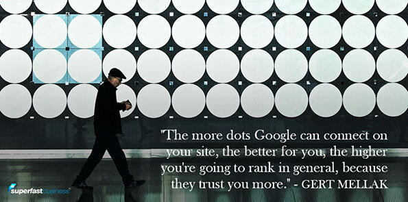 Gert Mellak says the more dots Google can connect on your site, the better for you, the higher you're going to rank in general, because they trust you more.