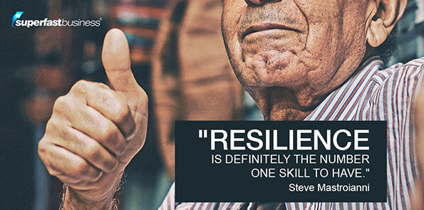 Steve Mastroianni says resilience is the number one skill to have.