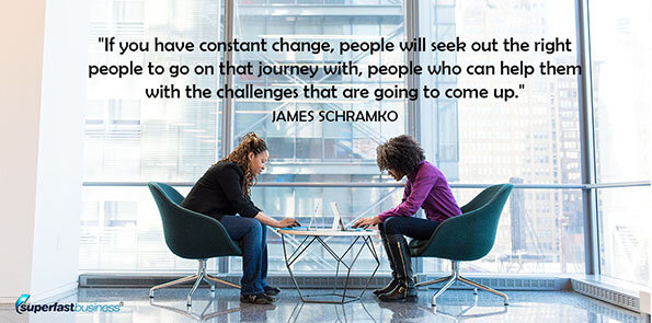 James Schramko says with constant change, people will seek out the right people to journey with.