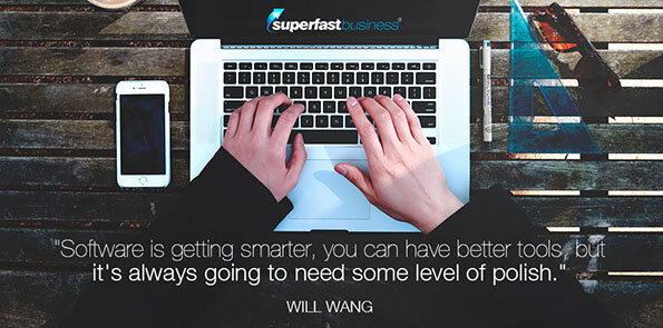 Will Wang  says you can have better tools, but it's always going to need some level of polish.