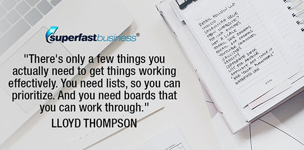 Lloyd Thompson says there's only a few things you actually need to get things working effectively.