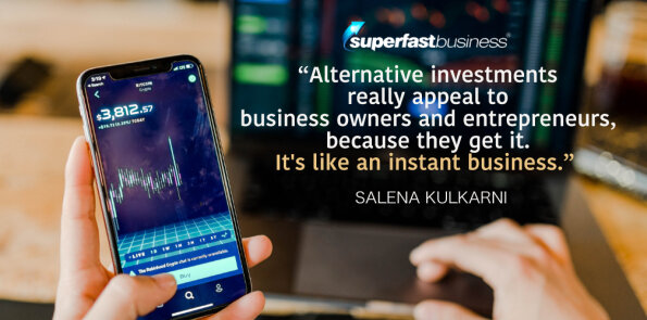 Salena Kulkarni says alternative investments are like an instant business.
