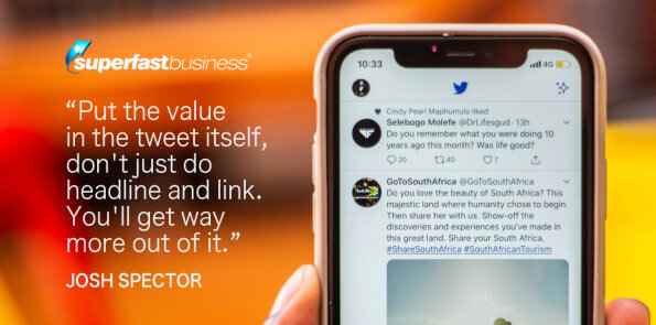 Josh Spector says put the value in the tweet itself, don't just do headline and link.